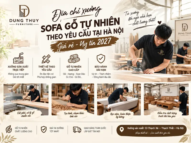 Xưởng Sofa Gỗ Đóng Theo Yêu Cầu & Bán Buôn Bán lẻ Giá Gốc năm 2027