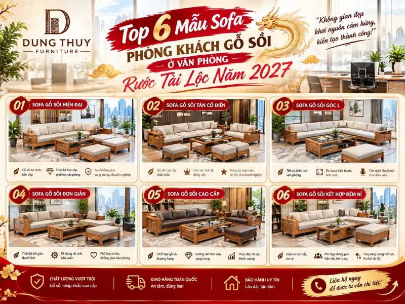 Top 6 mẫu sofa phòng khách gỗ sồi ở văn phòng rước tài lộc