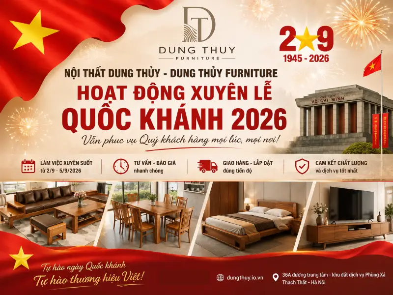 Nội thất Dung Thủy - Dung Thủy Furniture hoạt động xuyên lễ Quốc khánh 2026